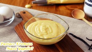 Pastacı Kreması Nasıl Yapılır? 