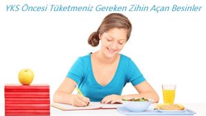 YKS Öncesi Tüketmeniz Gereken Zihin Açan Besinler 