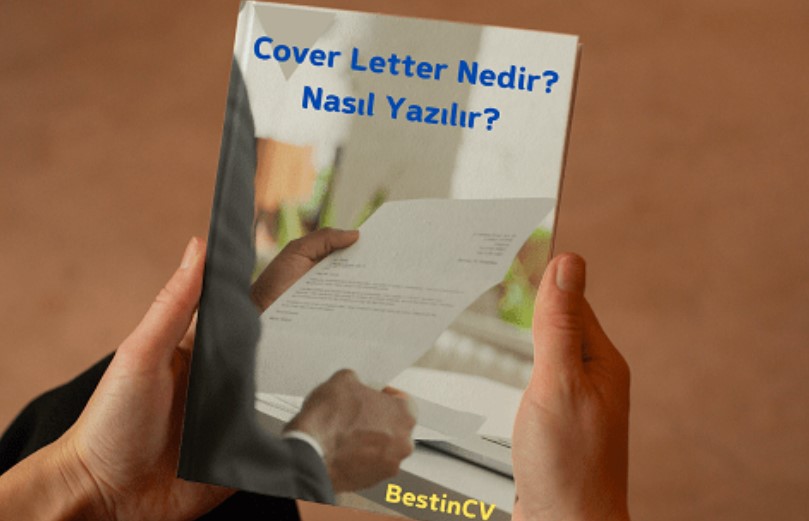Cover Letter Nedir ve İş Başvurularında Nasıl Kullanılır?